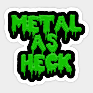 Metal As Heck Graphic Sticker